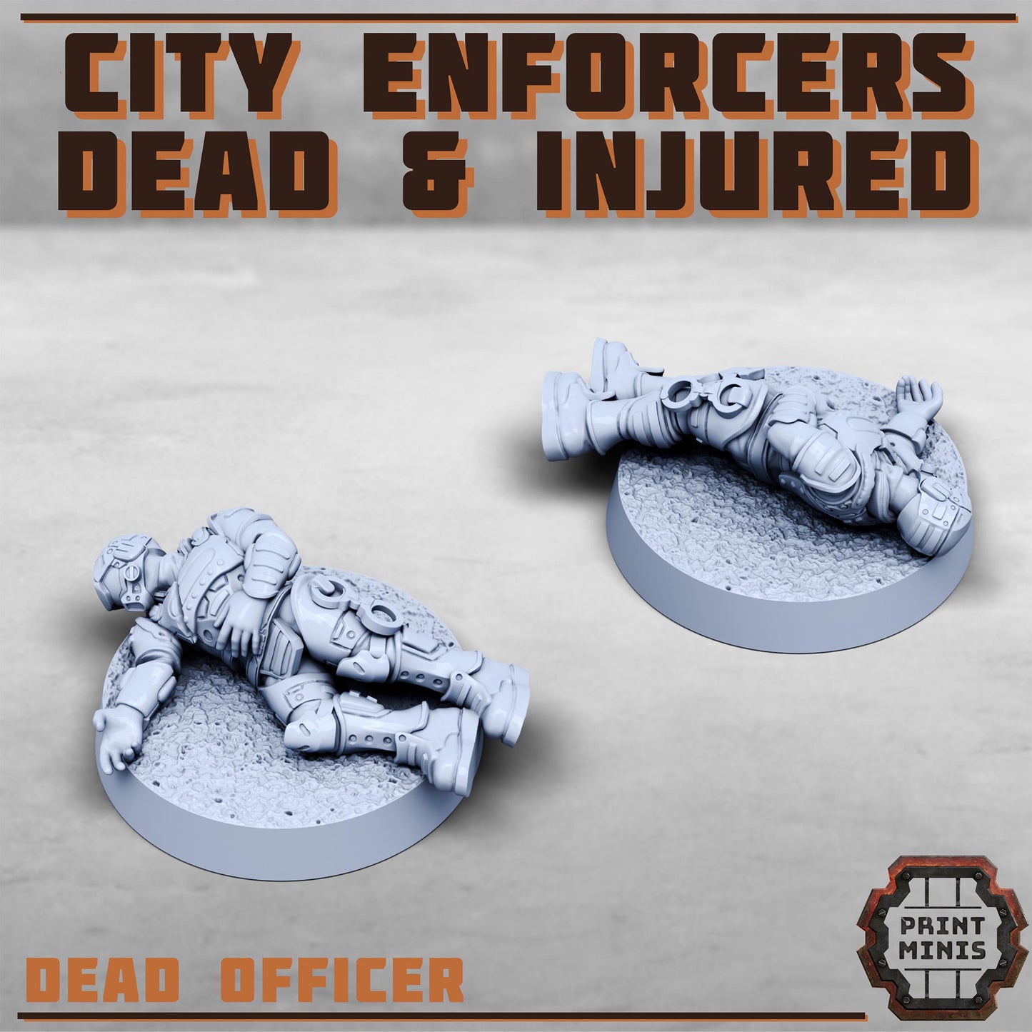 City Watch Enforcers - Dead and Injured Kit - Print Minis - Tabletop Wargaming Miniature for Grimdark | OPR | Sci-fi